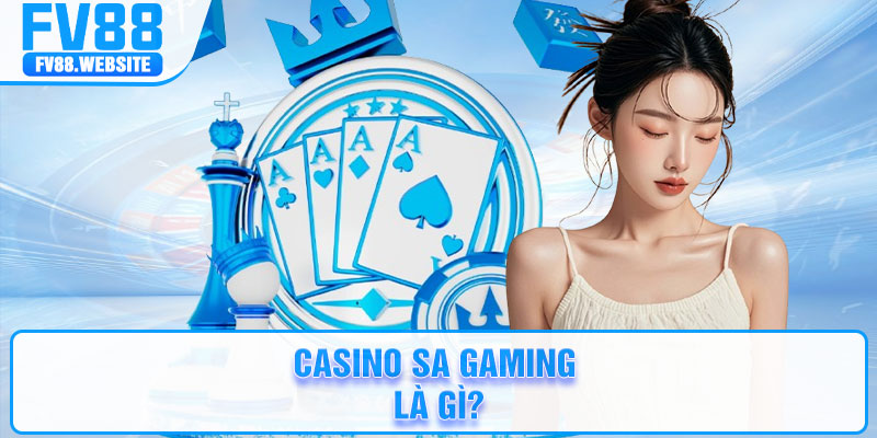 Casino SA Gaming là gì?