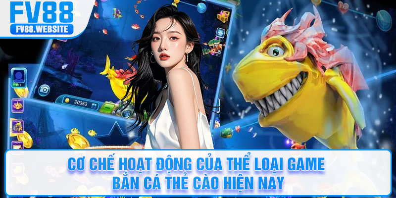 Cơ chế hoạt động của thể loại game bắn cá thẻ cào hiện nay