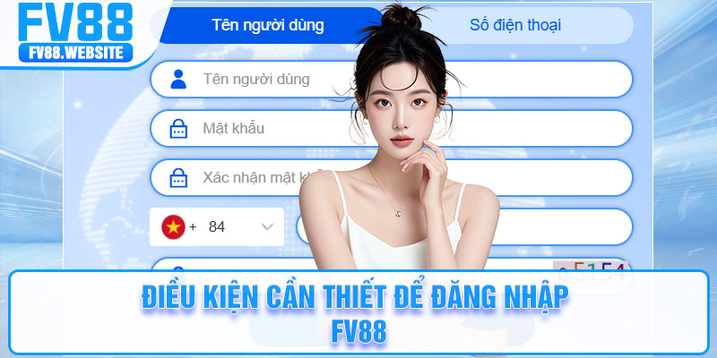 Điều kiện cần thiết để đăng nhập FV88