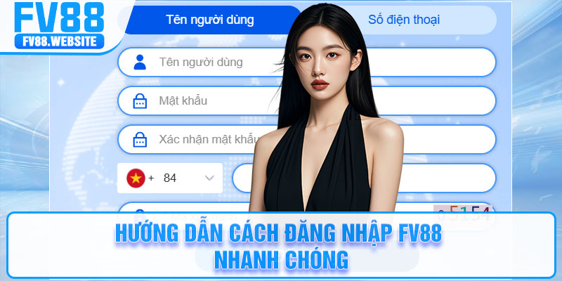 Hướng dẫn cách đăng nhập FV88 nhanh chóng
